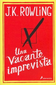 J. K. Rowling: Una vacante imprevista (2012, Salamandra)