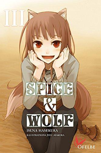 Isuna Hasekura: Spice and Wolf, intégrale 3 (French language, 2016)
