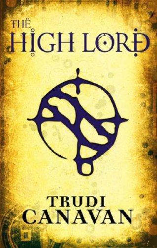 Trudi Canavan: The High Lord (Black Magician Trilogy) (2007, ATOM)