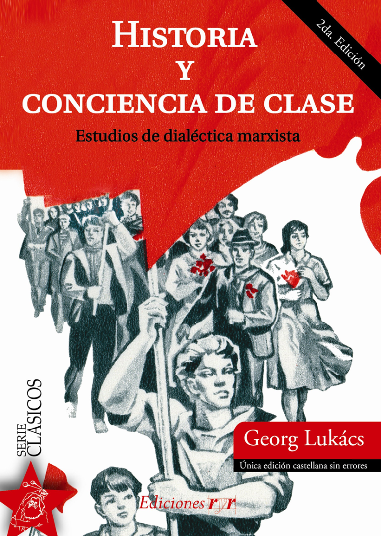 Manuel Sacristán, Eduardo Sartelli, Georg Lukács: Historia y Conciencia de Clase (Spanish language, 2021, Independently Published)