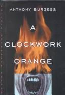Anthony Burgess: Clockwork Orange (1995, Turtleback Books Distributed by Demco Media)
