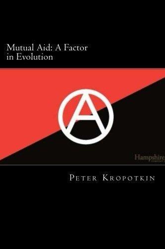 Peter Kropotkin: Mutual Aid: A Factor in Evolution (2014)