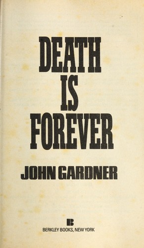 John Gardner: Death is forever (1993, Berkley Book)