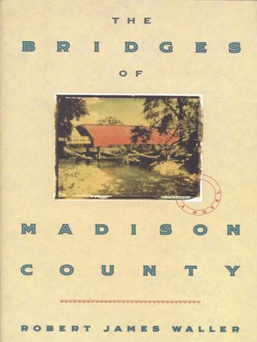 Robert James Waller: The Bridges of Madison County (EBook, 2001, Grand Central Publishing)