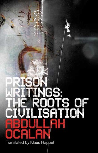 Abdullah Öcalan, ABDULLAH OCALAN: The Roots of Civilisation (Hardcover, 2007, Pluto Press)