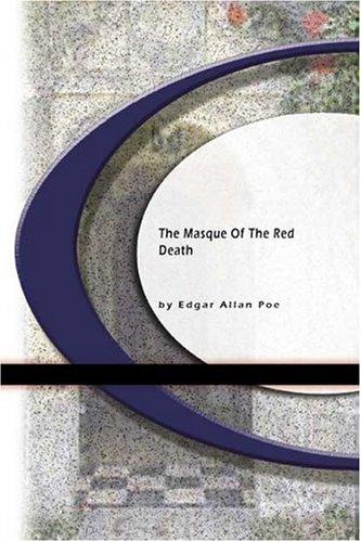 Edgar Allan Poe: The Masque of The Red Death (Paperback, 2004, BookSurge Classics)