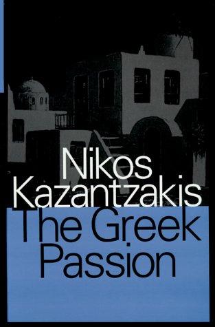 Nikos Kazantzakis: The Greek passion (1999, Transaction Publishers)