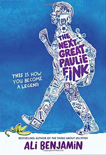 Ali Benjamin: The Next Great Paulie Fink (Hardcover, 2019, Little, Brown Books for Young Readers)