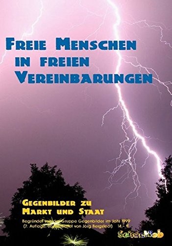 Freie Menschen in freien Vereinbarungen (Paperback, German language, 2012, SeitenHieb-Verlag)