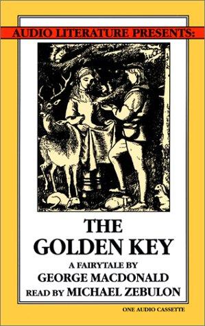 George MacDonald: The Golden Key (AudiobookFormat, 1991, Audio Literature)