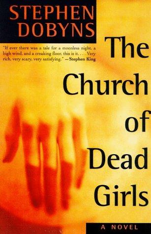 Stephen Dobyns: The Church of Dead Girls (Paperback, 1998, Owl Books)