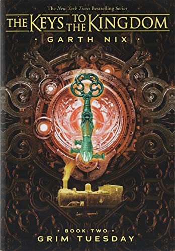 Garth Nix: Grim Tuesday (Keys to the Kingdom #2) (The Keys to the Kingdom) (2018, Scholastic Inc.)