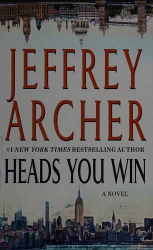 Jeffrey Archer: Heads You Win (Hardcover, 2018, Thorndike Press Large Print)