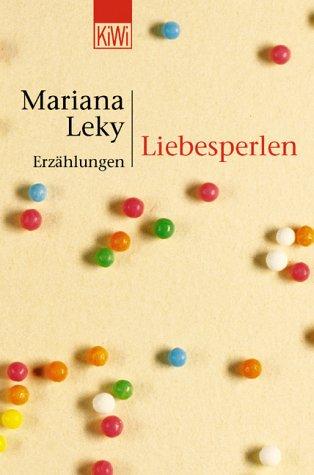 Mariana Leky: Liebesperlen. Erzählungen (Paperback, 2003, Kiepenheuer & Witsch)