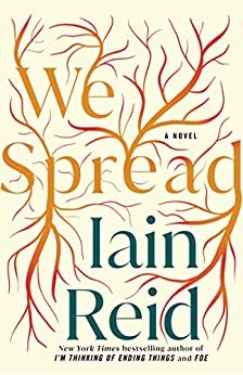 Iain Reid: We Spread (2022, Gallery Books)
