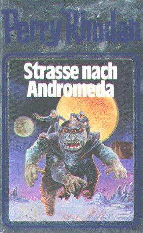 Perry Rhodan, Bd.21, Straße nach Andromeda (Hardcover, German language, 1999, Verlagsunion Pabel Moewig KG Moewig, Neff Hestia)