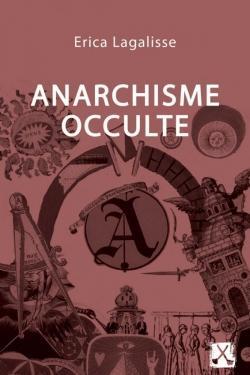 Erica Lagalisse: Anarchisme occulte (French language, 2022)