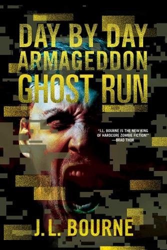 J. L. Bourne: Ghost Run (Paperback, 2016, Gallery Books)