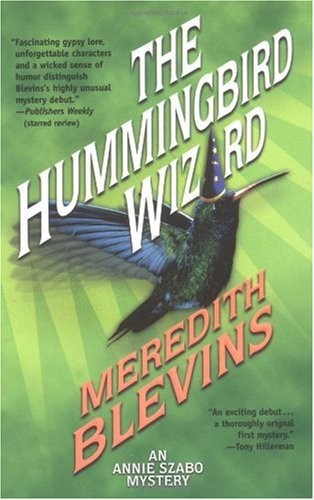 Meredith Blevins: The Hummingbird Wizard (Paperback, 2004, Forge Books, Brand: Forge Books)