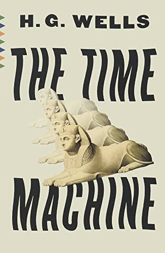 H. G. Wells: The Time Machine (Turtleback School & Library Binding Edition) (Vintage Classics) (Hardcover, 2017, Turtleback Books)