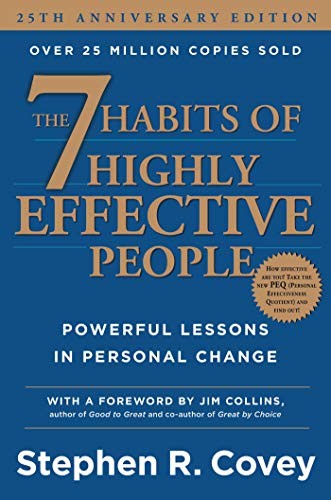 Stephen R. Covey: The 7 Habits of Highly Effective People: Powerful Lessons in Personal Change (2013, Simon & Schuster)