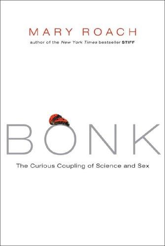 Mary Roach, Mary Roach: Bonk (Hardcover, 2008, W. W. Norton)