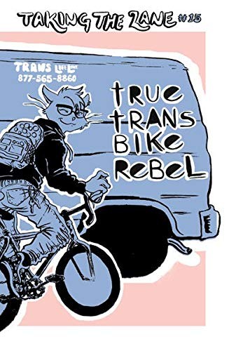 True Trans Bike Rebel (Paperback, 2019, Elly Blue Publishing)
