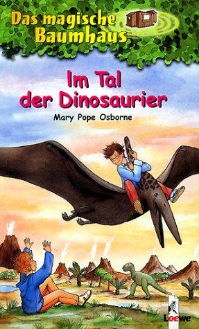 Mary Pope Osborne, Jutta Knipping: Das magische Baumhaus, Im Tal der Dinosaurier (Hardcover, 2000, Loewe Verlag)
