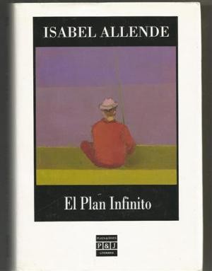 Isabel Allende: El Plan Infinito/the Infinite Plan (Paperback, Spanish language, 2002, Plaza & Janes Editories Sa)