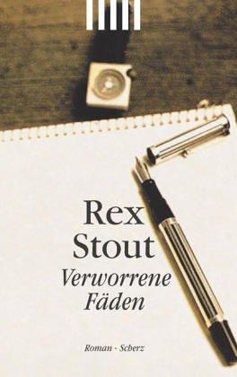 Rex Stout: Verworrene Fäden. (Paperback, German language, 1999, Scherz)