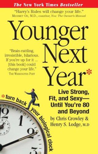 Chris Crowley, Henry S. Lodge: Younger Next Year (Paperback, 2007, Workman Publishing Company)