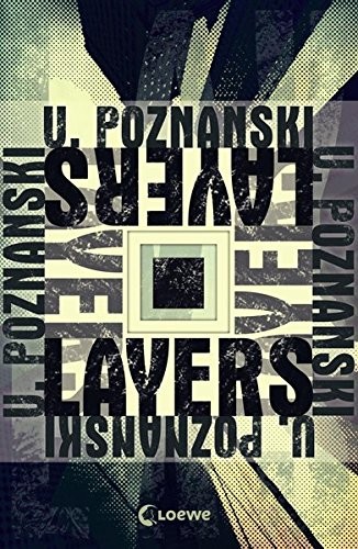 Ursula Poznanski: Layers (Paperback, 2015, Loewe Verlag GmbH)