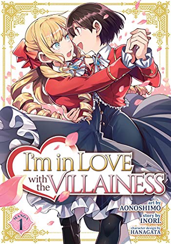 Inori, Aonoshimo: I'm in Love with the Villainess  Vol. 1 (Paperback, 2021, Seven Seas)