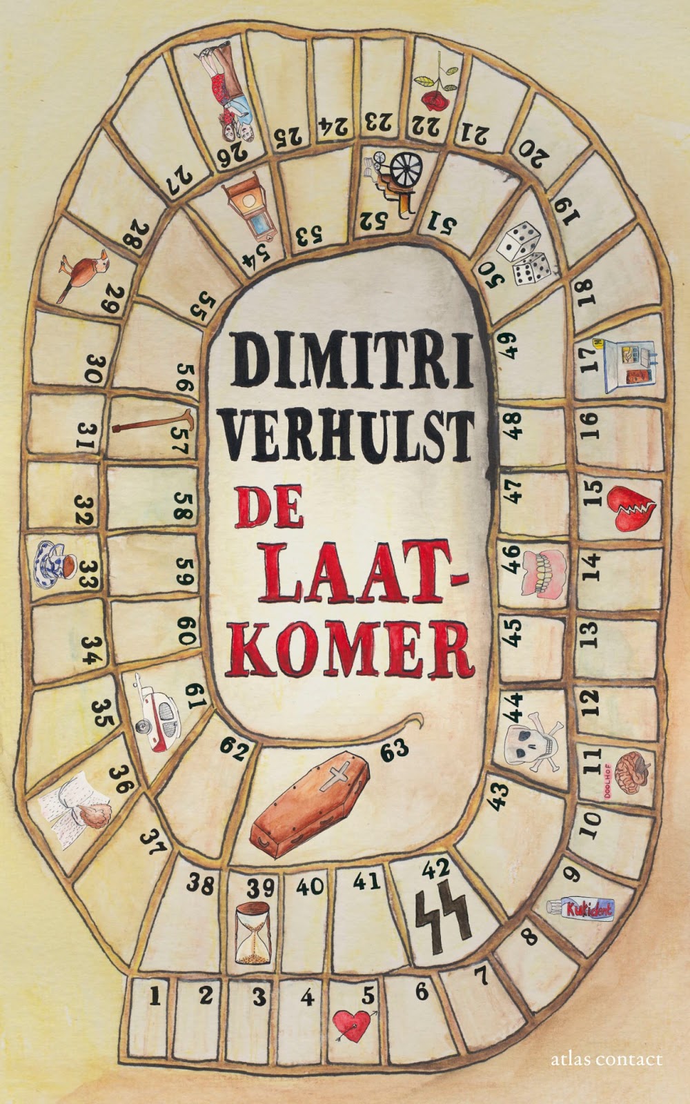 Dimitri Verhulst: De laatkomer (Dutch language, 2013, Uitgeverij Atlas Contact)