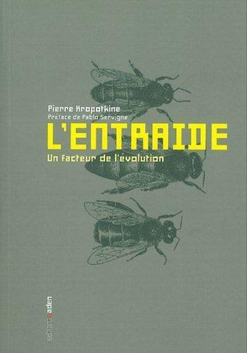 Peter Kropotkin: L'entraide : un facteur de l'évolution (French language, 2009)