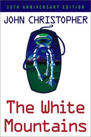 John Christopher: The White Mountains (2003, Simon & Schuster Books for Young Readers)