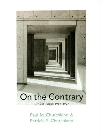 Paul M. Churchland, Patricia Smith Churchland: On the Contrary (Paperback, 1999, The MIT Press)