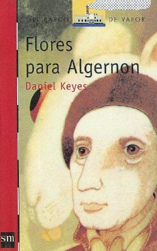 Daniel Keyes: Flores Para Algernon/flowers for Algernon (Paperback, Spanish language, 2005, Turtleback Books Distributed by Demco Media)