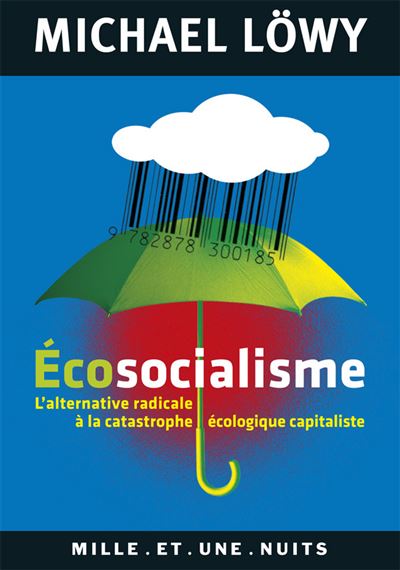 Michael Löwy: Écosocialisme (Hardcover, French language, 2011, Mille Et Une Nuits)