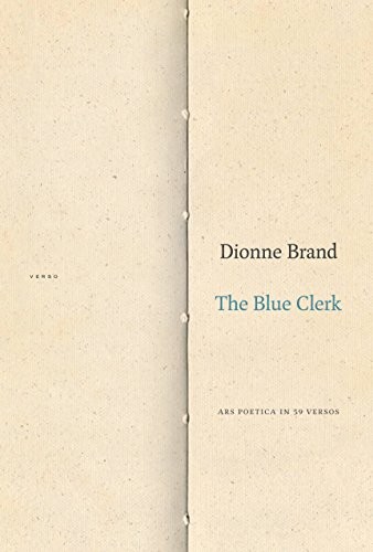 Dionne Brand: The Blue Clerk (Hardcover, 2018, Duke University Press Books)