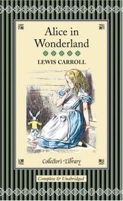 Lewis Carroll: Alice in Wonderland (Hardcover, 2004, Collector's Library)