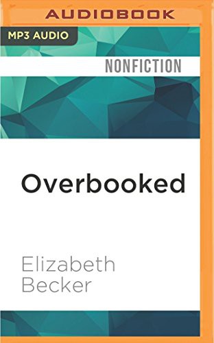 Elizabeth Becker, Alma Cuervo: Overbooked (AudiobookFormat, 2016, Audible Studios on Brilliance, Audible Studios on Brilliance Audio)