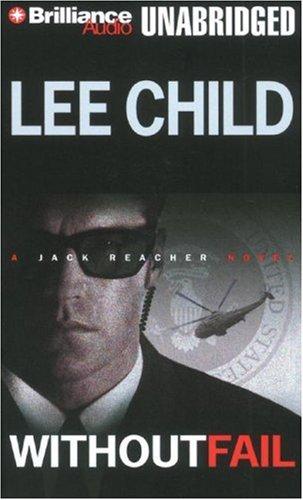 Lee Child: Without Fail (Jack Reacher) (AudiobookFormat, 2007, Brilliance Audio on CD Unabridged)