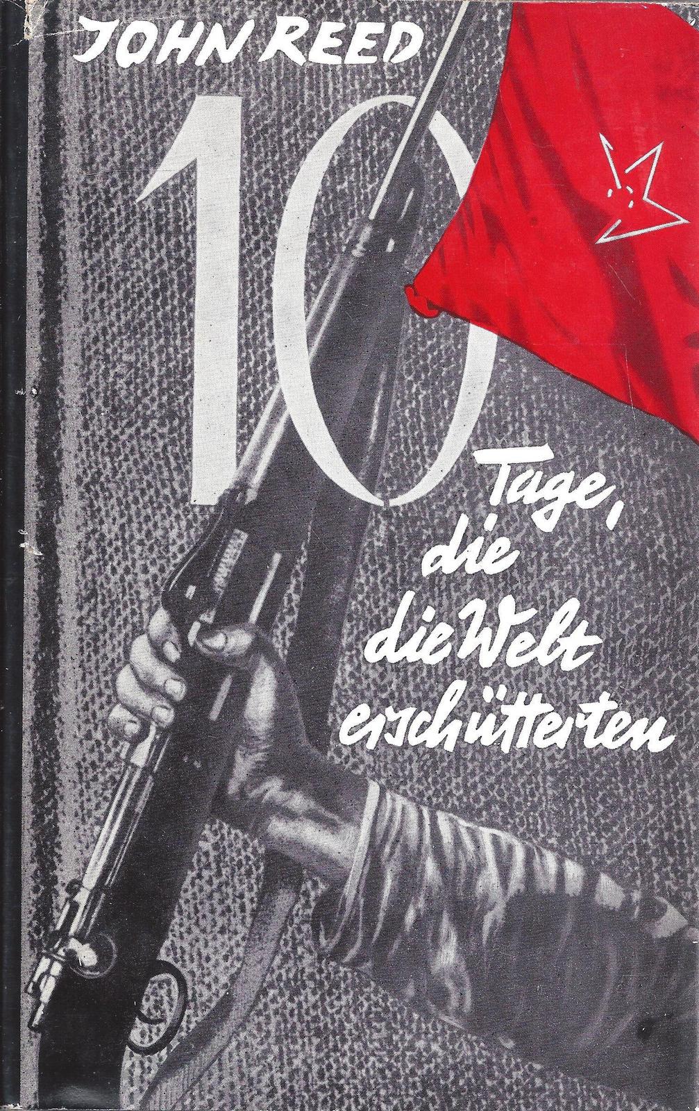 John Reed: Zehn Tage, die die Welt erschütterten (German language, 1975, Karl Dietz Verlag Berlin)