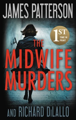 James Patterson, Richard Dilallo, Richard DiLallo: The Midwife Murders (2020, Grand Central Publishing)