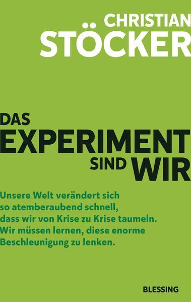 Das Experiment sind wir (German language, 2020, Karl Blessing Verlag)