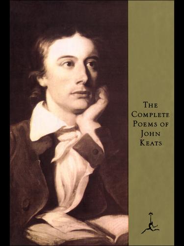 John Keats: The Complete Poems of John Keats (2000, Random House Publishing Group)