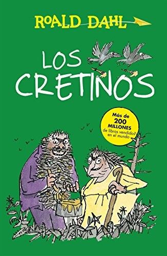 Roald Dahl: Los Cretinos (2015, Ediciones Alfaguara)