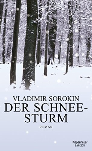 Владимир Георгиевич Сорокин: Der Schneesturm (Hardcover, Kiepenheuer & Witsch GmbH)