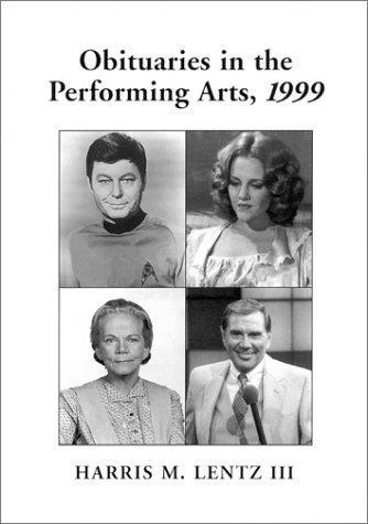 Harris M. Lentz: Obituaries in the Performing Arts, 1999 (2000)
